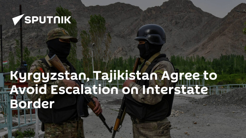 kyrgyzstan,-tajikistan-agree-to-avoid-escalation-on-interstate-border-–